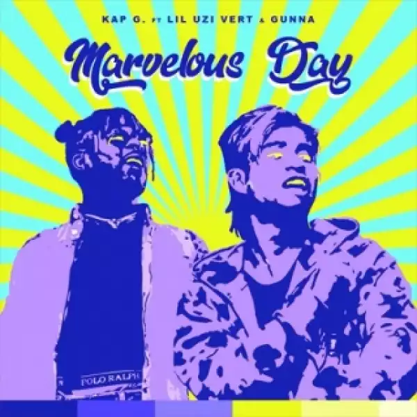 Instrumental: Kap G - Marvelous Day Ft Uzi Vert & Gunna
